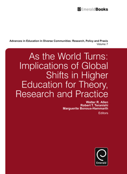 Hardcover As the World Turns: Implications of Global Shifts in Higher Education for Theory, Research and Practice Book