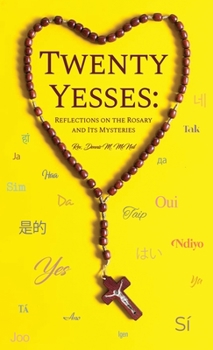 Hardcover Twenty Yesses: Reflections on the Rosary and Its Mysteries Book