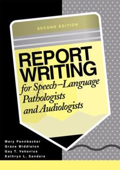 Hardcover Report Writing for Speech Language Pathologists and Audiologists Book
