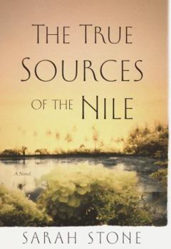 Hardcover The True Sources of the Nile Book