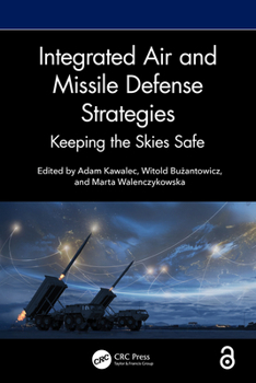 Integrated Air and Missile Defense Strategies: Keeping the Skies Safe