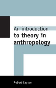 Paperback An Introduction to Theory in Anthropology Book