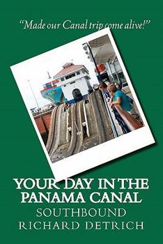 Paperback Your Day in the Panama Canal - Southbound Book