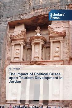 Paperback The Impact of Political Crises upon Tourism Development in Jordan Book