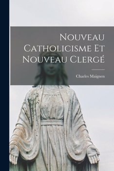 Paperback Nouveau Catholicisme Et Nouveau Clergé [French] Book