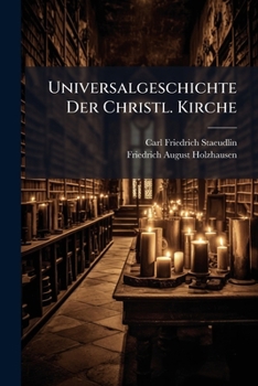 Paperback Universalgeschichte Der Christl. Kirche [German] Book