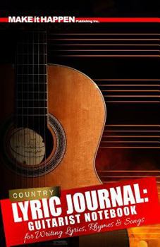 Paperback Country Lyric Journal: Guitarist Notebook for Writing Lyrics, Rhymes & Songs Book