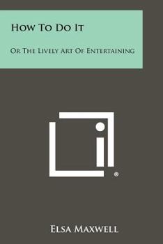 Paperback How To Do It: Or The Lively Art Of Entertaining Book