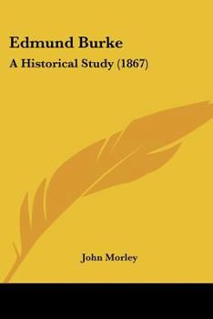 Paperback Edmund Burke: A Historical Study (1867) Book