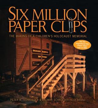 Paperback Six Million Paper Clips: The Making of a Children's Holocaust Memorial Book