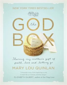 Hardcover The God Box: Sharing My Mother's Gift of Faith, Love and Letting Go Book