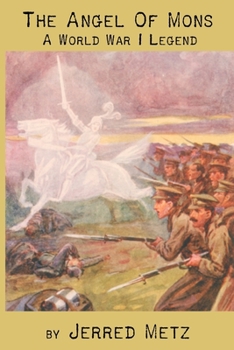 Paperback The Angel of Mons: A World War I Legend Book