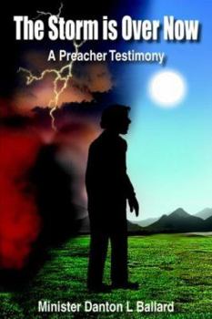 Hardcover The Storm is Over Now: A Preacher Testimony Book