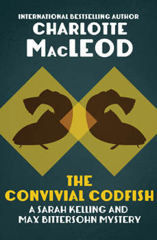 The Convivial Codfish - Book #5 of the Kelling & Bittersohn