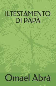 Paperback ILTESTAMENTO DI PAPÀ (Italian Edition) [Italian] Book