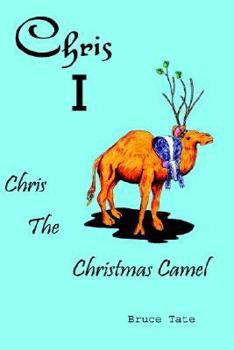 Paperback Chris I: Chris the Christmas Camel Book