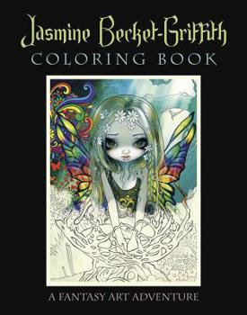 Paperback Jasmine Becket-Griffith Coloring Book: A Fantasy Art Adventure Book