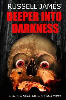 Paperback Deeper into Darkness: Thirteen more tales from beyond Book