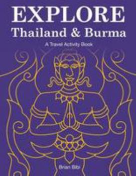 Paperback Explore Thailand & Burma: A Travel Activity Book