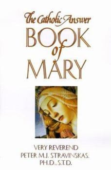 Paperback The Catholic Answer Book of Mary Book