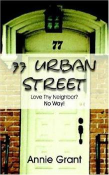 Paperback 77 Urban Street: Love Thy Neighbor? No Way! Book