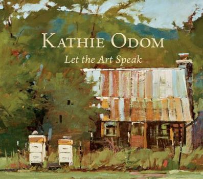 Hardcover "Let the Art Speak" by Kathie Odom Book