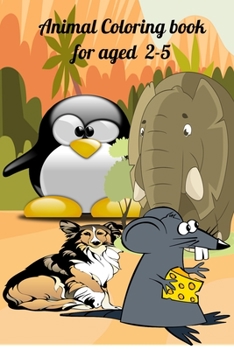 Paperback Animal coloring book for aged 2-5: coloring book