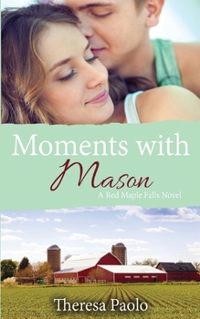 Paperback Moments with Mason (A Red Maple Falls Novel, #3) Book