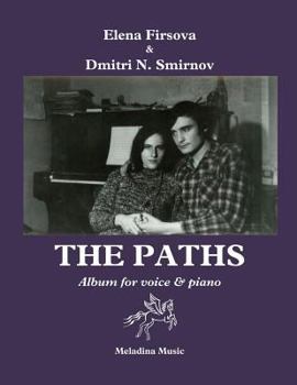 Paperback The Paths (Tropy): Album for Voice and Piano. Texts and English translations by D. Smirnov-Sadovsky Book