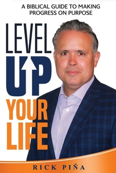 Paperback Level Up Your Life: A Biblical Guide to Making Progress On Purpose Book