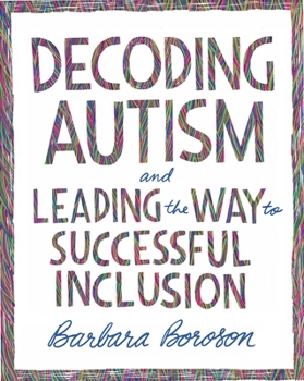 Paperback Decoding Autism and Leading the Way to Successful Inclusion Book