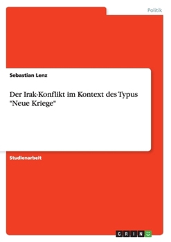 Paperback Der Irak-Konflikt im Kontext des Typus "Neue Kriege" [German] Book