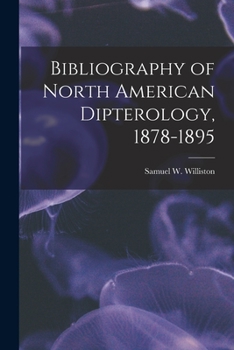 Paperback Bibliography of North American Dipterology, 1878-1895 [microform] Book