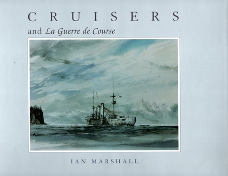 Hardcover Cruisers & La Guerre de Course Book