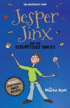 Jesper Jinx and the Scrumptious Snacks - Book #5 of the Jesper Jinx