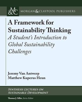 Paperback A Framework for Sustainability Thinking: A Student's Introduction to Global Sustainability Challenges Book