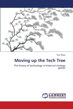 Paperback Moving up the Tech Tree Book