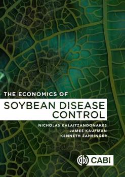 Hardcover The Economics of Soybean Disease Control Book