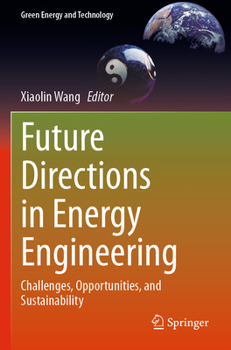 Paperback Future Directions in Energy Engineering: Challenges, Opportunities, and Sustainability Book