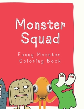 Paperback Monster Squad: Funny Monster Coloring Book