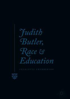 Hardcover Judith Butler, Race and Education Book