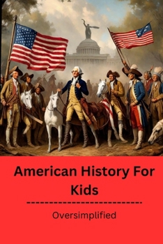 Paperback American History for kids: Oversimplified Book