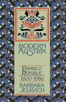 Hardcover Modern Austria: Empire and Republic, 1815 1986 Book