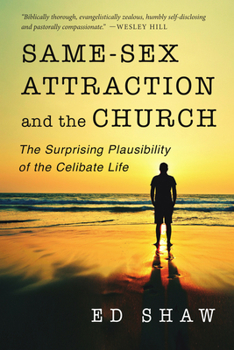 Paperback Same-Sex Attraction and the Church: The Surprising Plausibility of the Celibate Life Book