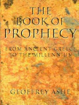 Hardcover The Book of Prophecy: Predictions and Prophets in History and Legend Book