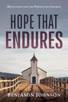 Hardcover Hope That Endures: Revelation for the Persecuted Church Book
