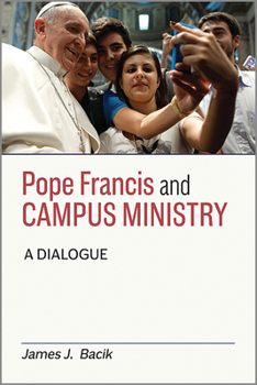 Paperback Pope Francis and Campus Ministry: A Dialogue Book