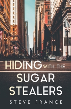 Paperback Hiding with The Sugar Stealers Book