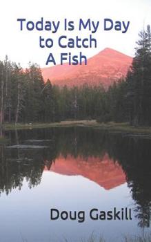 Paperback Today Is My Day to Catch a Fish Book