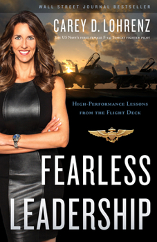Hardcover Fearless Leadership: High-Performance Lessons from the Flight Deck Book